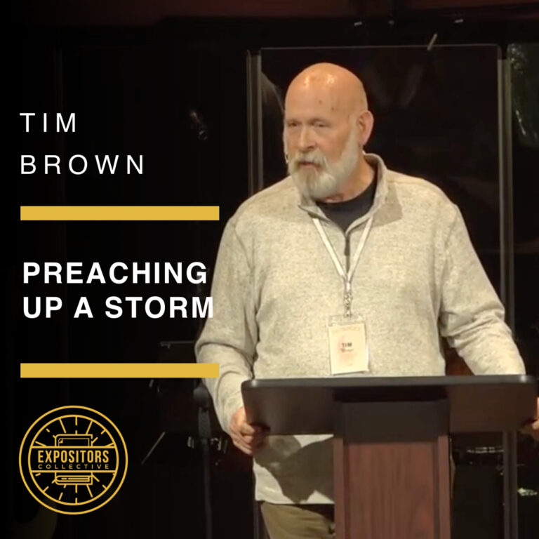 Preaching Up A Storm – Tim Brown