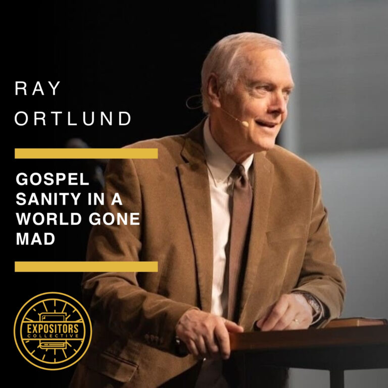 Gospel Sanity in a World Gone Mad – Ray Ortlund Re-release