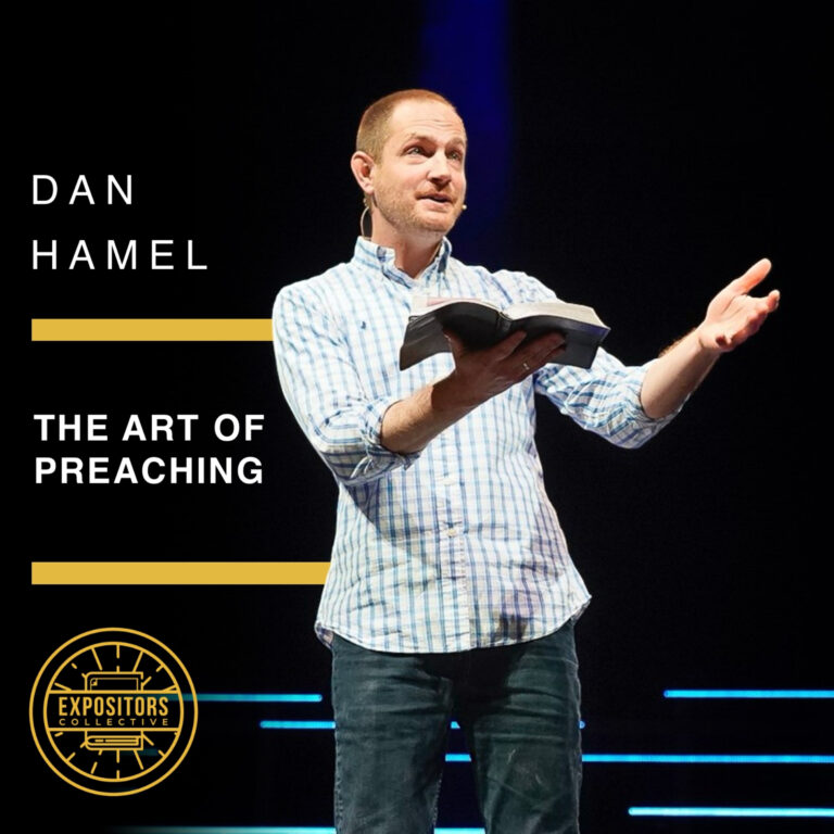 The Art of Preaching – Dan Hamel